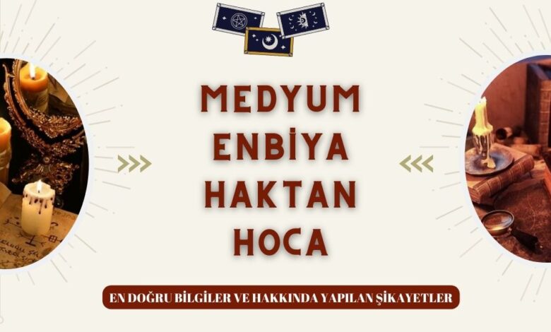 Medyum Enbiya Haktan Hoca