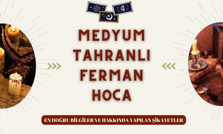 Medyum Tahranlı Ferman Hoca