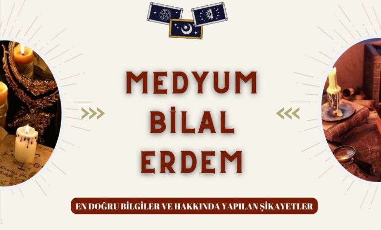 Medyum Bilal Erdem